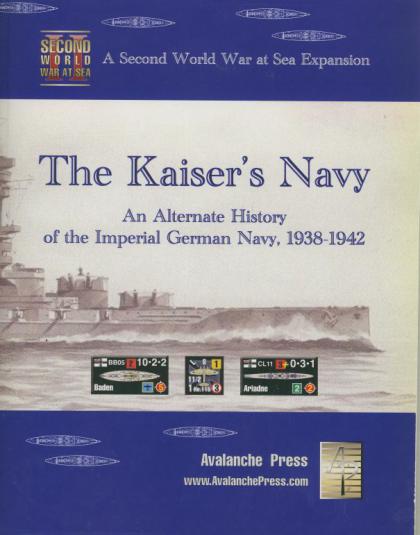 Second World War at Sea: The Kaiser's Navy - An Alternate History of the Imperial Germany Navy, 1938-1942