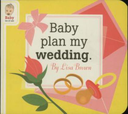 Baby Plan My Wedding