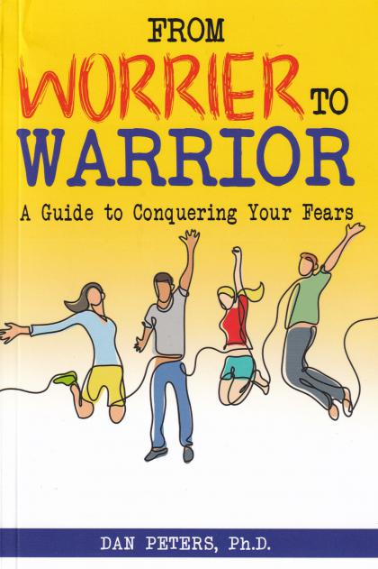 From Worrier to Warrior: A Guide to Conquering Your Fears