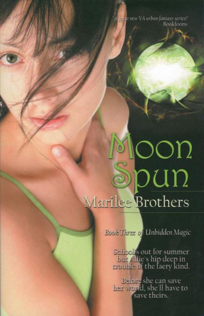 Moon Spun: Book Three of Unbidden Magic