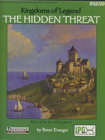 Pathfinder - OGL 3.5: Kingdom of Legends: Relics of the Lost Gods, Part 1 of 3: The Hidden Threat