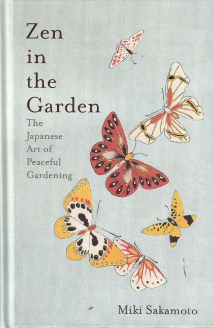 Zen in the Garden: The Japanese Art of Peaceful Gardening