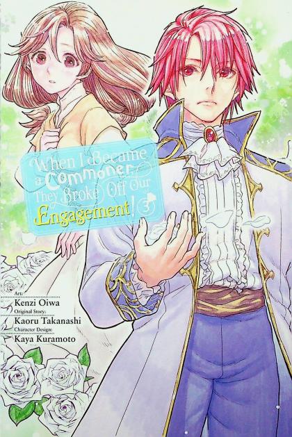 When I Became a Commoner, They Broke off Our Engagement!