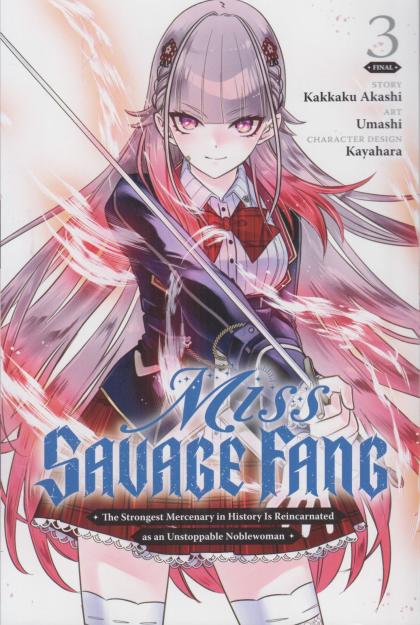 Miss Savage Fang: The Strongest Mercenary in History Is Reincarnated as an Unstoppable Noblewoman