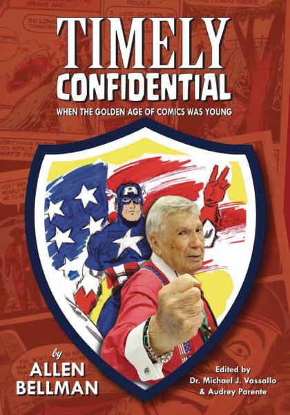 Timely Confidential: When the Golden Age of Comics was Young