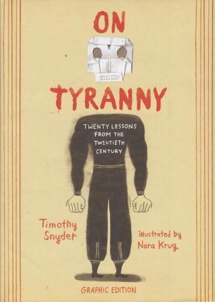 On Tyranny: Twenty Lessons from the Twentieth Century