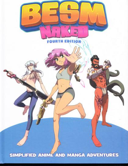 BESM: Naked- Simplified Anime and Manga Adventures (Fourth Edition)