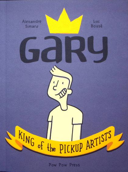 Gary: King of the Pickup Artists