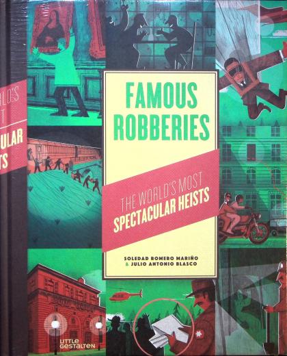 Famous Robberies: The World's Most Spectacular Heists