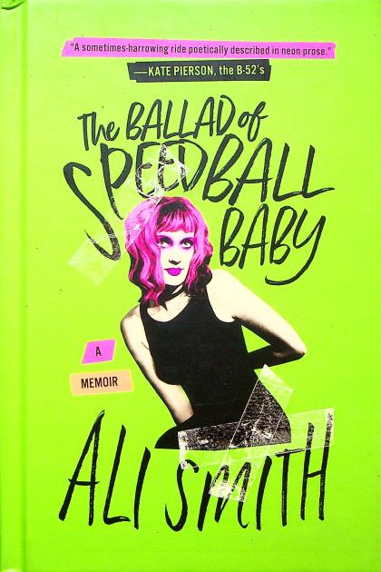 The Ballad of Speedball Baby: A Memoir