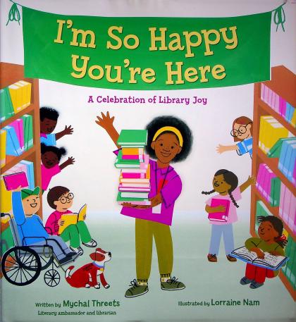 I'm So Happy You're Here: A Celebration of Library Joy