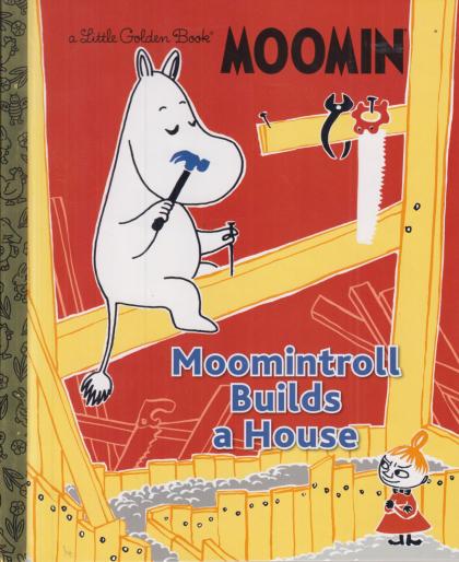 Moomintroll Builds a House