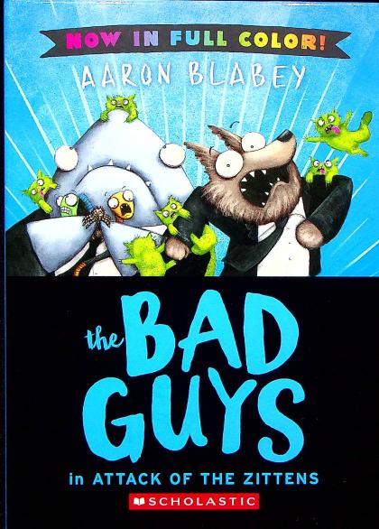 The Bad Guys in Attack of the Zittens (Full Color Edition)