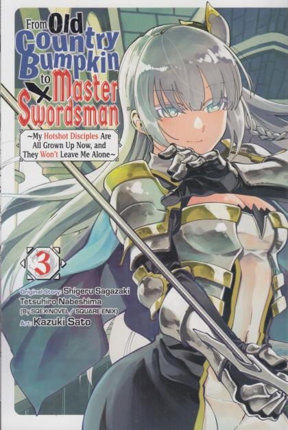 From Old Country Bumpkin to Master Swordsman: My Hotshot Disciples Are All Grown Up Now, and They Won't Leave Me Alone