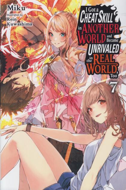 I Got a Cheat Skill in Another World and Became Unrivaled in the Real World, Too