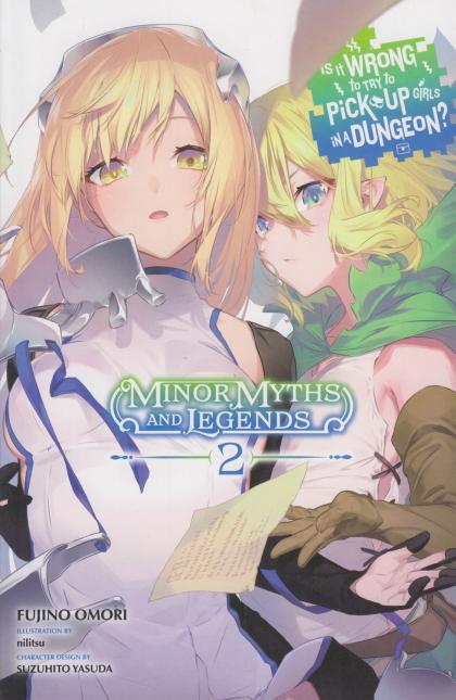 Is It Wrong to Try to Pick Up Girls in a Dungeon? Minor Myths and Legends