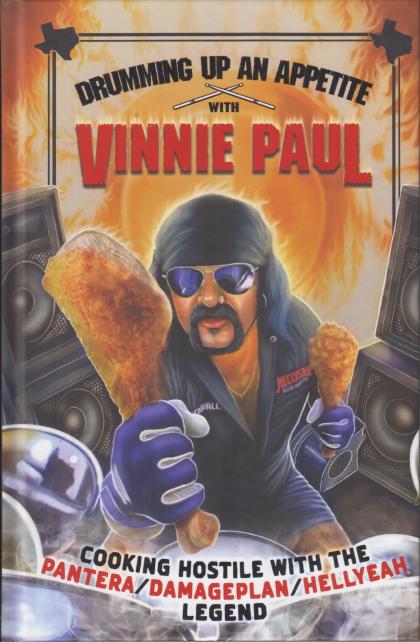 Drumming Up an Appetite with Vinne Paul: Cooking Hostile With the Pantera/Damageplan/Hellyeah Legend