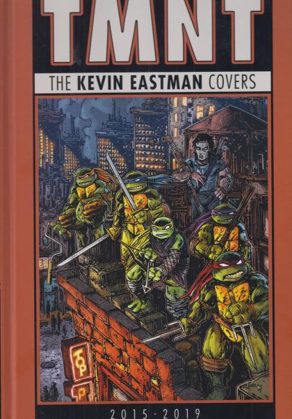 TMNT: The Kevin Eastman Covers 2015-2019