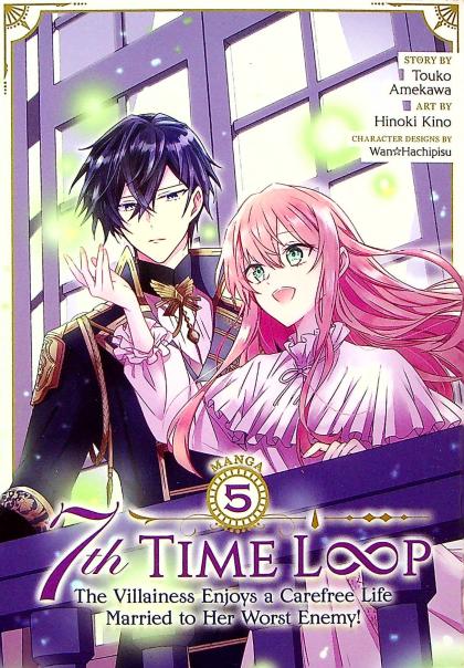 7th Time Loop: The Villainess Enjoys a Carefree Life Married to Her Worst Enemy!