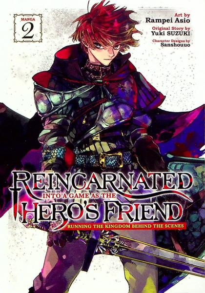 Reincarnated Into a Game as the Hero's Friend: Running the Kingdom Behind the Scenes