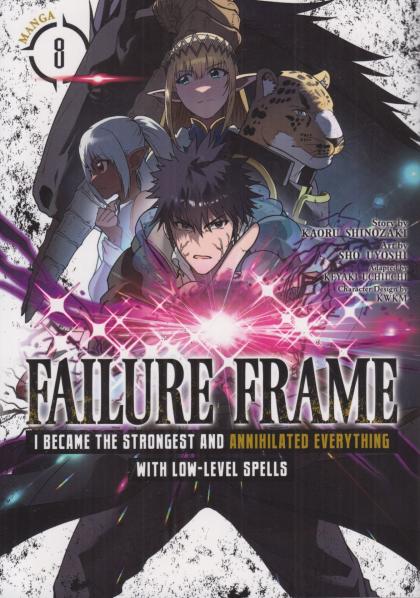 Failure Frame: I Became the Strongest and Annihilated Everything with Low-Level Spells