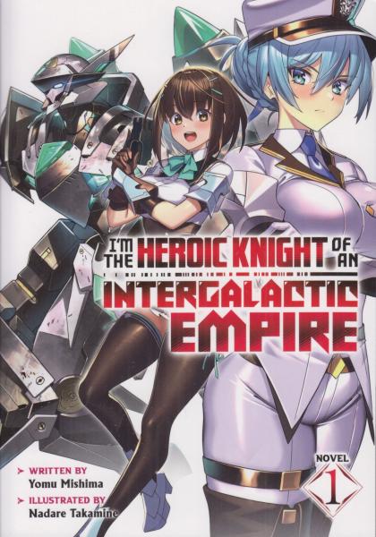 I'm the Heroic Knight of an Intergalactic Empire!
