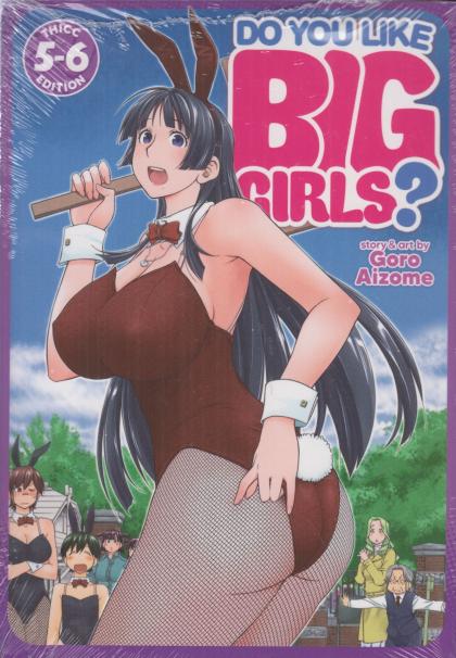 Do You Like Big Girls?: Thicc Edition Vol. 5-6