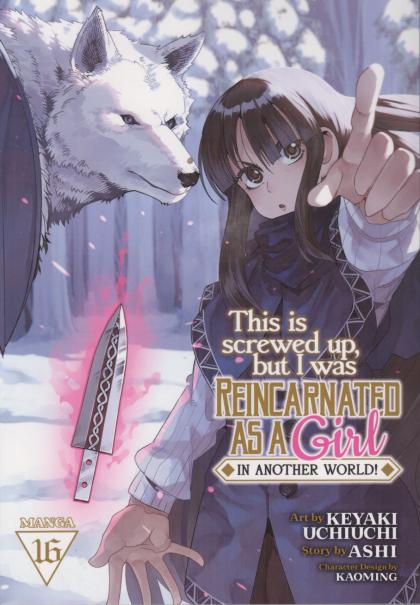 This Is Screwed Up, But I Was Reincarnated as a Girl in Another World!
