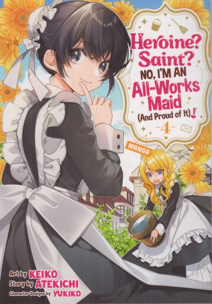 Heroine? Saint? No, I'm an All-Works Maid (and Proud of It)!