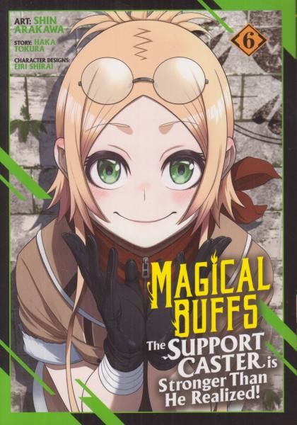 Magical Buffs: The Support Caster is Stronger Than He Realized