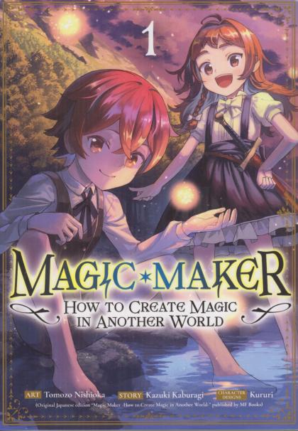 Magic Maker: How to Create Magic in Another World