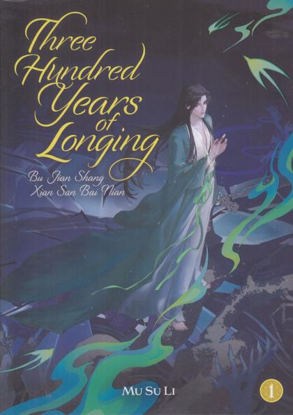 Three Hundred Years of Longing: Bu Jian Shang Xian San Bai Nian