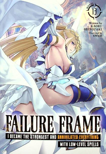 Failure Frame: I Became the Strongest and Annihilated Everything with Low-Level Spells