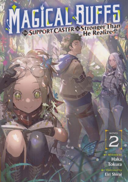 Magical Buffs: The Support Caster is Stronger Than He Realized!