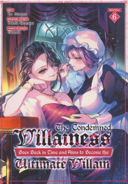 The Condemned Villainess Goes Back in Time and Aims to Become the Ultimate Villain