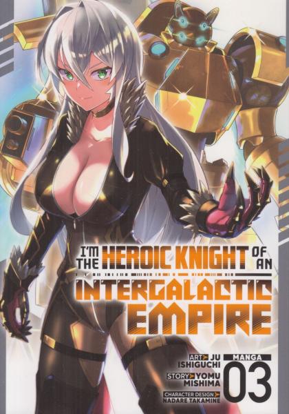 I'm the Heroic Knight of an Intergalactic Empire!