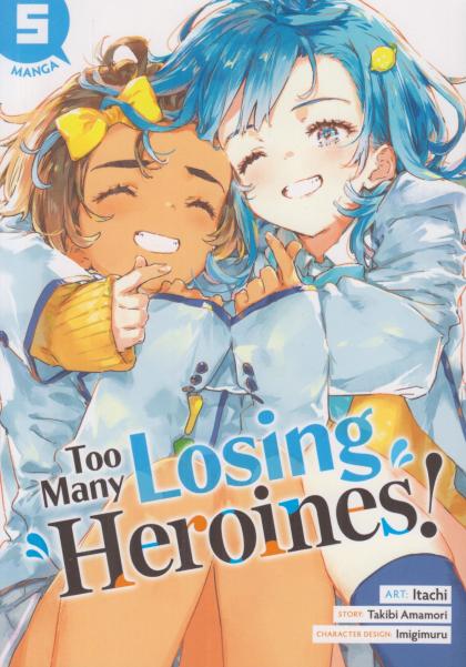 Too Many Losing Heroines!