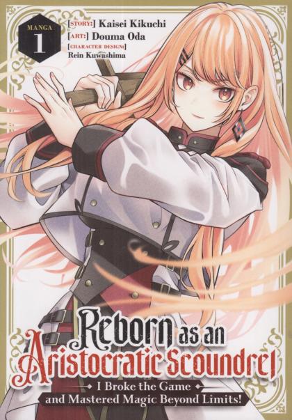 Reborn as an Aristocratic Scoundrel: I Broke the Game and Mastered Magic Beyond Limits!