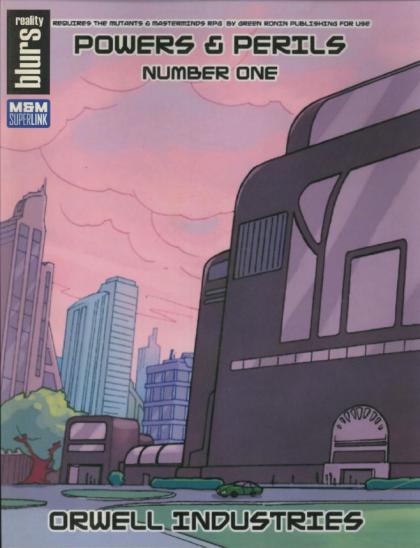 Mutants and Masterminds 2E - Superlink: Powers and Perils 1 - Orwell Industries