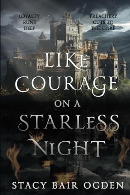 Like Courage on a Starless Night