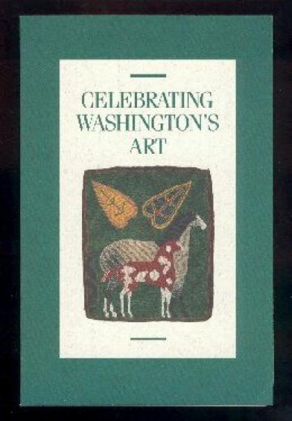 Celebrating Washington's Art:  An Essay on 100 Years of Art in Washington