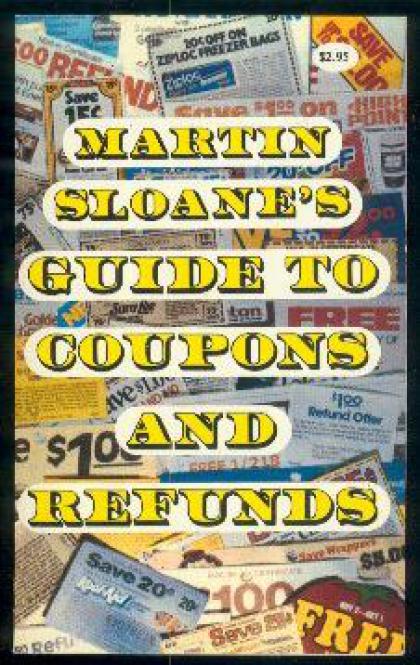 Martin Sloane's Guide to Coupons and Refunds