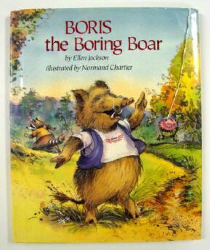 Boris the Boring Boar