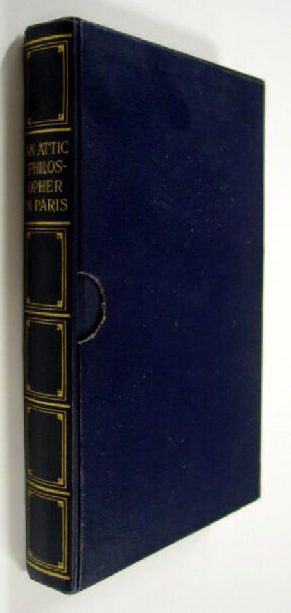 An Attic Philosopher in Paris or A Peep at the World from a Garret, Being the Journal of a Happy Man