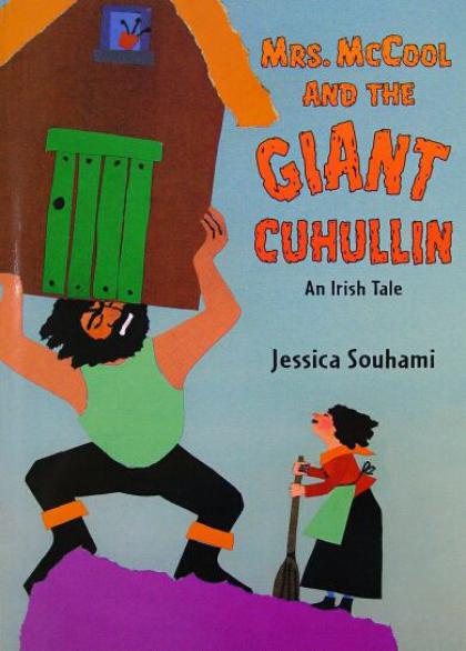 Mrs. McCool and the Giant Cuhullin, An Irish Tale