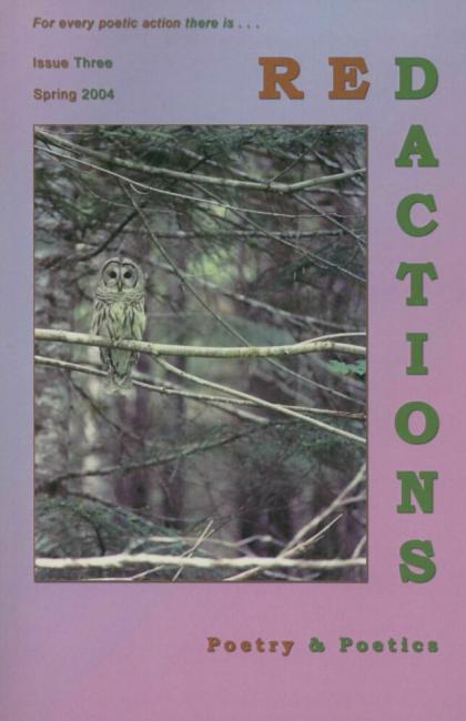 Redactions, Poetry and Poetics, Issue Three, Spring 2004