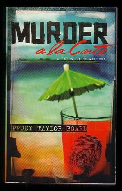 Murder a la Carte, A Clyde Colby Mystery