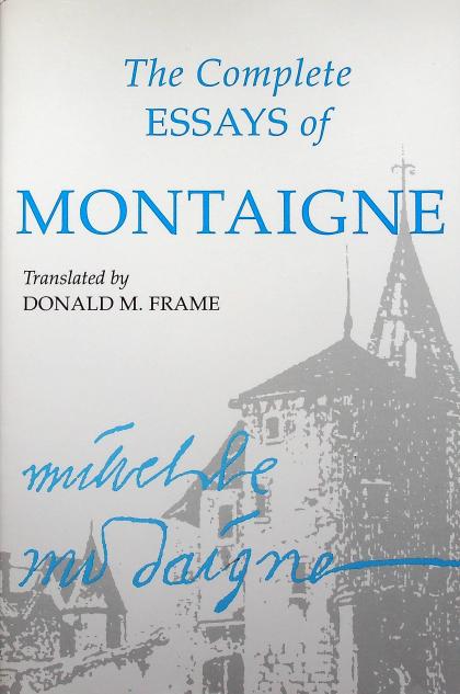 The Complete Essays of Montaigne