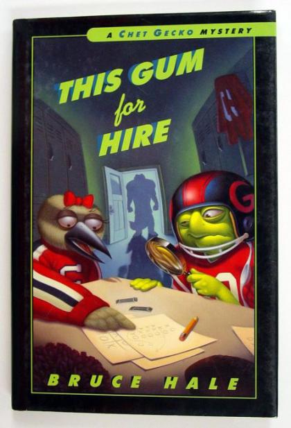 This Gum for Hire, A Chet Gecko Mystery