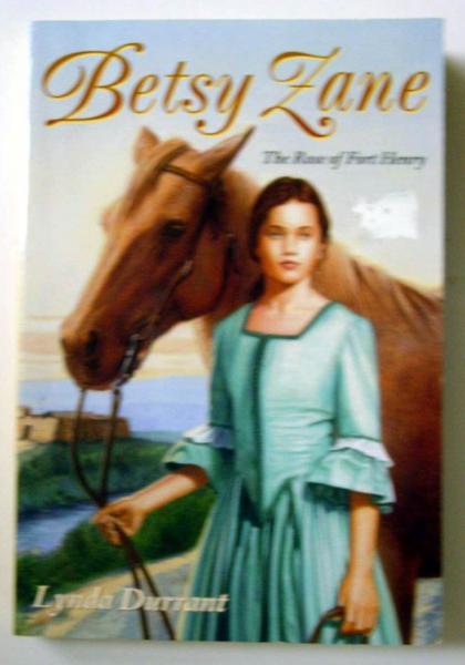 Betsy Zane: The Rose of Fort Henry